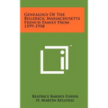 Genealogy of the Billerica, Massachusetts French Family from 1599-1958