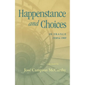 Happenstance and Choices: In France 1938 to 1969