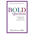 BOLD Questions - BUSINESS STRATEGY EDITION: Business Strategy Edition