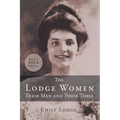 The Lodge Women, Their Men and Their Times