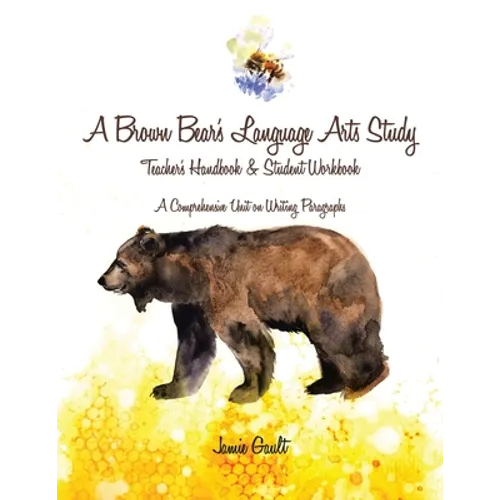 A Brown Bear's Language Arts Study: Teacher's Handbook and Student Workbook