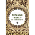 Dreaming of Money in Ho CHI Minh City
