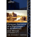 Personal Narrative of a Pilgrimage to Al-Madinah and Meccah (2 Volumes in 1)