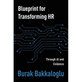 Blueprint for Transforming HR: Through Al and Evidence