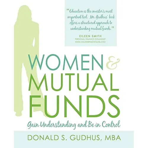 Women & Mutual Funds: Gain Understanding and Be in Control