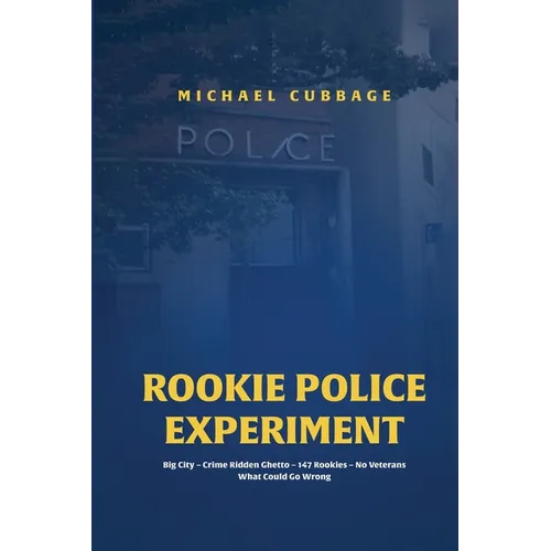 Rookie Police Experiment