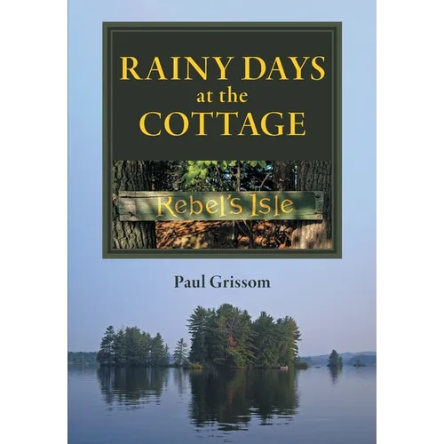 Rainy Days at the Cottage