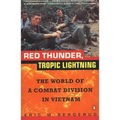 Red Thunder Tropic Lightning: The World of a Combat Division in Vietnam