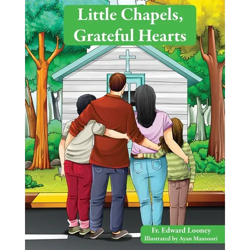 Little Chapels, Grateful Hearts
