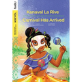 Carnival Has Arrived / Kanaval La Rive