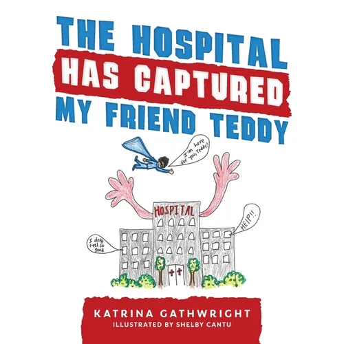 The hospital has captured my friend Teddy