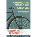 Around the World on a Bicycle - From San Francisco to Tehran