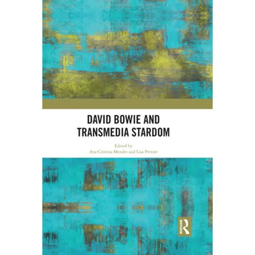 David Bowie and Transmedia Stardom