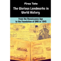 The Glorious Landmarks in World History: From the Renaissance Age to the foundation of UNO in 1945