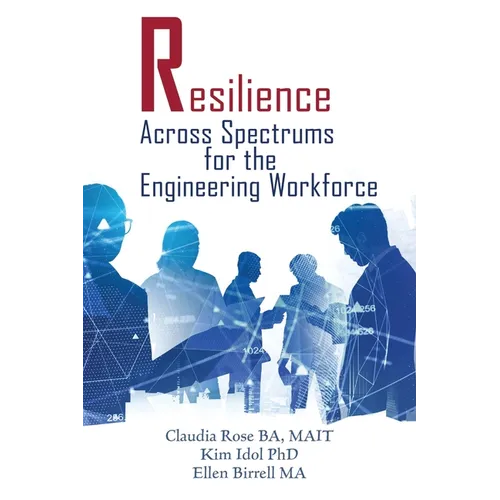 Resilience Across Spectrums for the Engineering Workforce