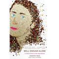Well Enough Alone: A Cultural History of My Hypochondria