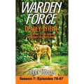 Warden Force: Deadly Intent and Other True Game Warden Adventures: Episodes 76 - 87