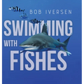 Swimming With Fishes