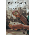 Pizza Bagel with a Splash of Lyme