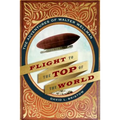 Flight to the Top of the World: The Adventures of Walter Wellman