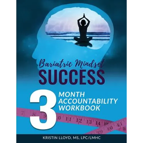 Bariatric Mindset Success: 3-Month Accountability Workbook: (Black & White Version)