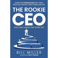 The Rookie CEO, You Can't Make This Stuff Up!: Learn how 9 rookie CEOs got there, executed, created their stories and led!