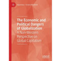 The Economic and Political Dangers of Globalization: A Non-Western Perspective on Global Capitalism
