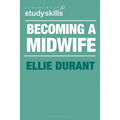 Becoming a Midwife: A Student Guide