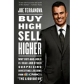 Buy High, Sell Higher: Why Buy-And-Hold Is Dead and Other Investing Lessons from Cnbc's the Liquidator