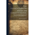 The Foundations of American Constitutional Government