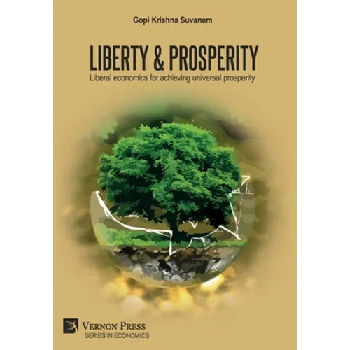 Liberty & Prosperity: Liberal economics for achieving universal prosperity