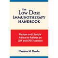 The Low Dose Immunotherapy Handbook: Recipes and Lifestlye Advice for Patients on LDA and EPD Treatment