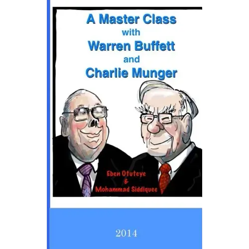 A Master Class with Warren Buffett and Charlie Munger
