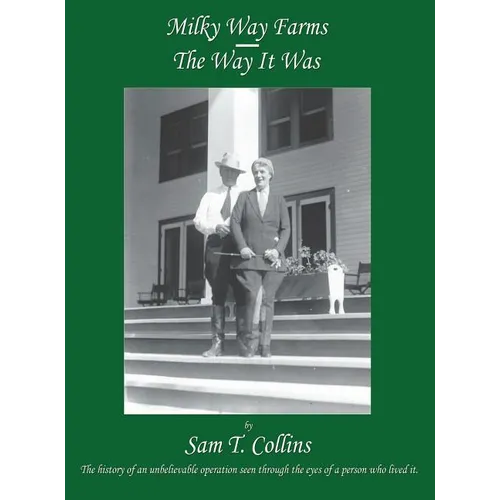 Milky Way Farms: The Way It Was