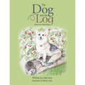 The Dog and the Log: Emma the Corgi Books