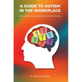 A Guide to Autism in the Workplace, Best Practices for Accommodating Autistic Employees