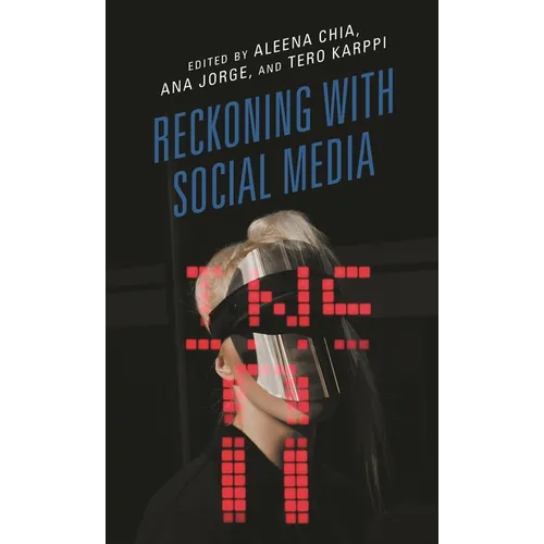 Reckoning with Social Media