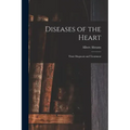 Diseases of the Heart: Their Diagnosis and Treatment