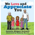We Love and Appreciate You