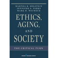 Ethics, Aging, and Society: The Critical Turn
