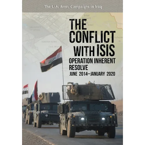 The Conflict with ISIS: Operation Inherent Resolve, June 2014-January 2020: Operation Inherent Resolve