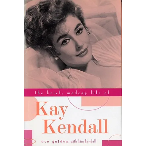 The Brief, Madcap Life of Kay Kendall