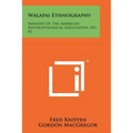 Walapai Ethnography: Memoirs Of The American Anthropological Association, No. 42