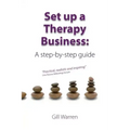 Set Up a Therapy Business: A Step-By-Step Guide