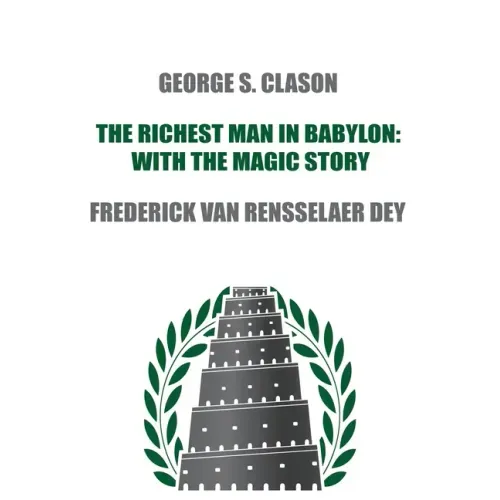 The Richest Man in Babylon: with The Magic Story