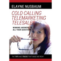Cold Calling Telemarketing Telesales Winning Answers to All Your Questions The Tips and Tricks That Made Me Rich