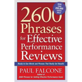2600 Phrases for Effective Performance Reviews: Ready-To-Use Words and Phrases That Really Get Results