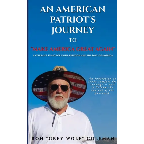 An American Patriot's Journey to "Make America Great Again"