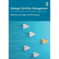 Strategic Portfolio Management: In the Multi-Project and Program Organisation