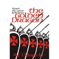 The Golden Dragon: Alfred the Great and His Times